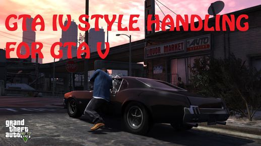 GTA IV Style Handling Mod For GTA V v0.8