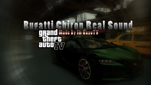 GTA 4 Bugatti Chiron Sound (Real) 2017