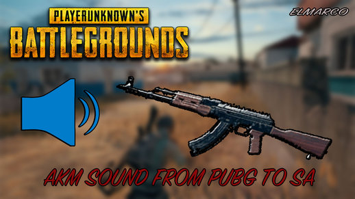 AKM Sound from PUBG to SA