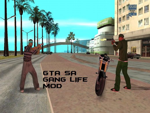 GTA SA GANG LIFE MOD