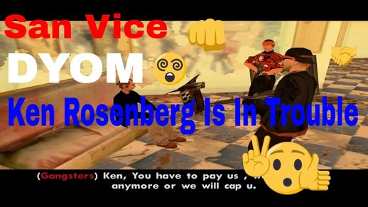 Ken Rosenberg Is In Trouble DYOM