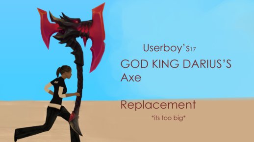 King God Darius's Axe Replacement