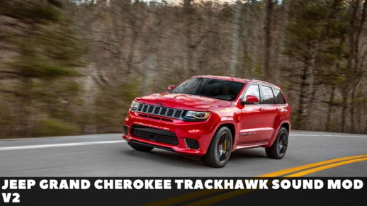 Jeep Grand Cherokee Trackhawk Sound Mod v2