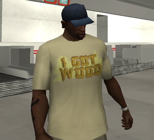 Got Wood T-Shirt