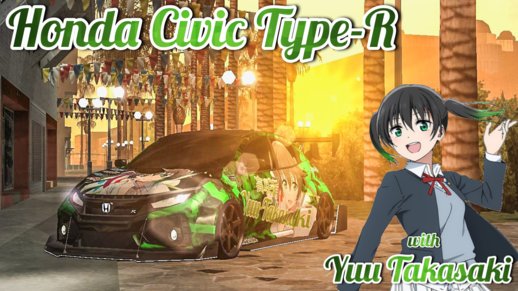 Honda Civic Type-R with Yuu Takasaki (Love Live!) Paintjob