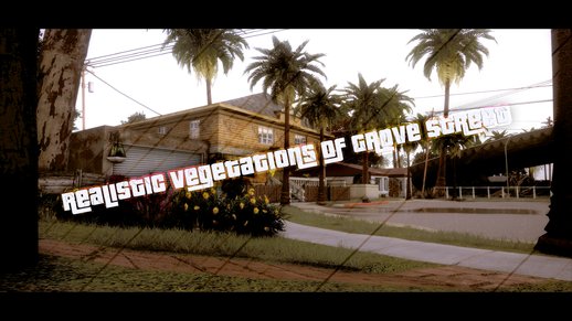 Realistic Vegetations Of Grove Street