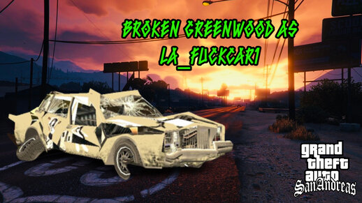 [La_fuckcar1] Broken Greenwood