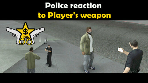 Police Reaction To Player's Weapon v1.2 [PC + Mobile]