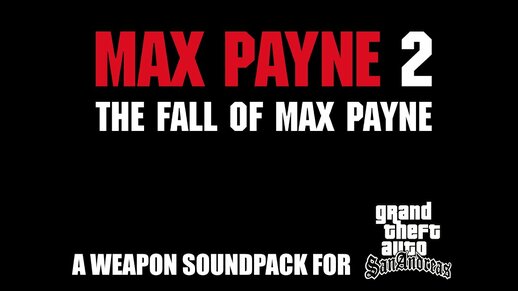 Max Payne 2 Weapon Soundpack