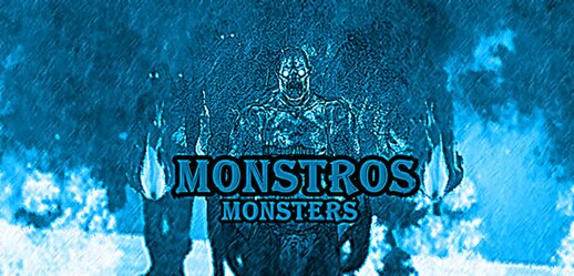 Monstros & Mutantes = Monsters and Mutants