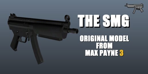 The SMG (Original model From Max Payne 3)