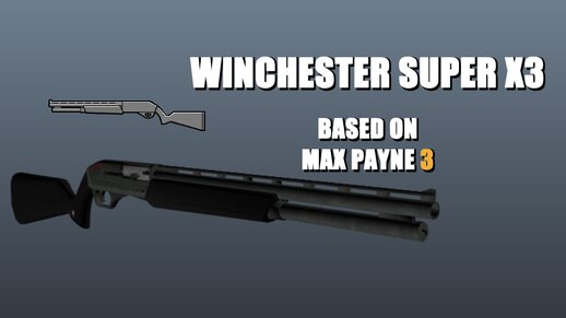 Winchester Super X3 Based On Max Payne 3