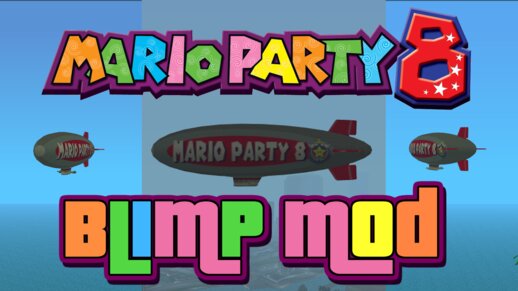 Mario Party 8 Blimp Mod